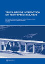 Track-Bridge Interaction on High-Speed Railways Selected and revised papers from the Workshop on Track-Bridge Interaction on High-Speed Railways, Porto, Portugal, 15?16 October, 2007【電子書籍】