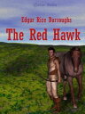 The Red Hawk【電子書籍】[ Edgar Rice Burro