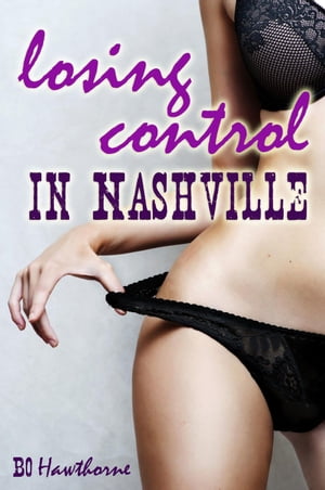 Losing Control in Nashville