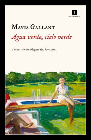 Agua verde, cielo verde【電子書籍】 Mavis Gallant