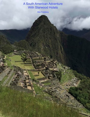 A South American Adventure With Starwood Hotels