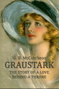 ŷKoboŻҽҥȥ㤨Graustark: The Story of a Love Behind a ThroneŻҽҡ[ G.B. McCutcheon ]פβǤʤ132ߤˤʤޤ