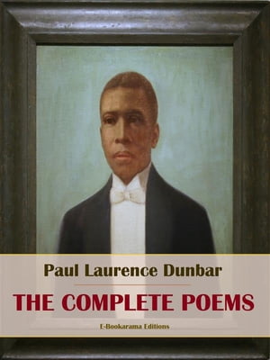 The Complete Poems【電子書籍】[ Paul Laurence Dunbar ]