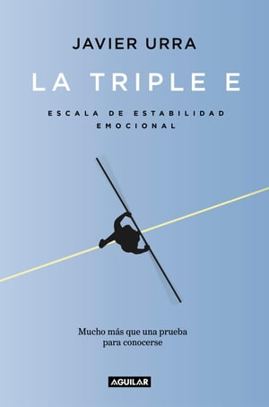 La triple E Escala de Estabilidad Emocional. Una prueba para conocerse y, si se desea, mejorar