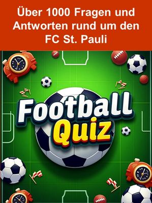 ŷKoboŻҽҥȥ㤨Football-Quiz - FC St. Pauli 1000 Fragen & Antworten zum FC St. Pauli f?r Fans! Teste dein Wissen ?ber den Kultverein aus HamburgŻҽҡ[ Thomas Kr?mer ]פβǤʤ2,600ߤˤʤޤ