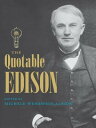 The Quotable Edison【電子書籍】[ Michele A