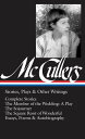 Carson McCullers: Stories, Plays Other Writings (LOA 287) Complete stories / The Member of the Wedding: A Play / The Sojourner / The Square Root of Wonderful / essays, poems autobiography【電子書籍】 Carson McCullers