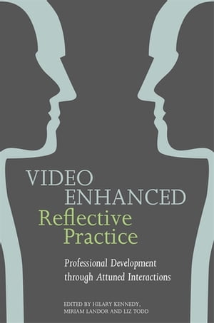 Video Enhanced Reflective Practice