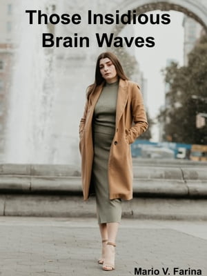 Those Insidious Brain Waves