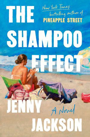 The Shampoo Effect A Novel【電子書籍】[ Jenny Jackson ]