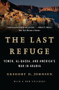 The Last Refuge: Yemen, al-Qaeda, and America's 