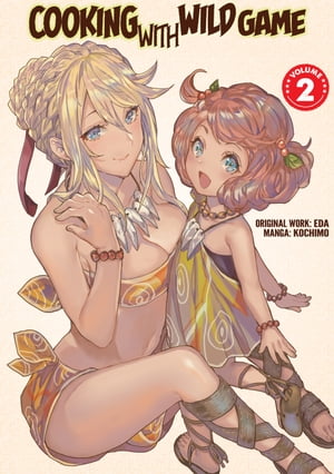 Cooking With Wild Game (Manga) Vol. 2Żҽҡ[ EDA ]