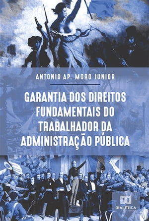 Garantia dos Direitos Fundamentais do Trabalhador da Administração Pública