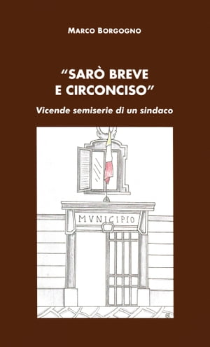 "Sar? breve e circonciso" Vicende semiserie di un sindaco