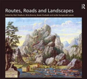 Routes Roads and Landscapes【電子書籍】[ Brita Brenna ]