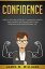 Confidence: Simple, Proven Methods to Manage Anxiety and Shyness, and Transform Your Personal and Professional LifeŻҽҡ[ James W. Williams ]