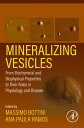 Mineralizing Vesicles From Biochemical and Biophysical Properties to Their Roles in Physiology and Disease