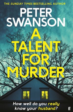 A Talent for Murder This summer's must-read psychological thrillerŻҽҡ[ Peter Swanson ]