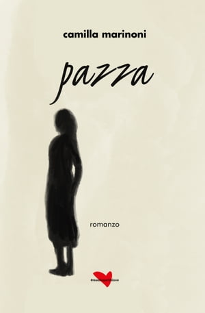 Pazza【電子書籍】[ Camilla Marinoni ]