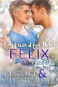 Felix Boyfriend for Hire, #5【電子書籍】[ RJ Scott ]