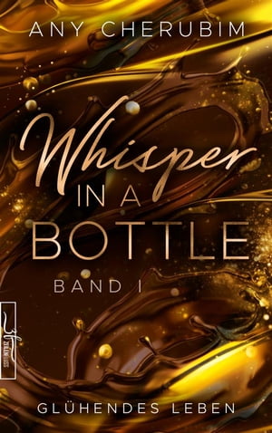 Whisper In A Bottle – Glühendes Leben