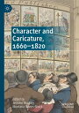 Character and Caricature, 1660-1820【電子書籍】