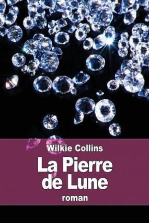 La Pierre de Lune【電子書籍】[ Wilkie Coll