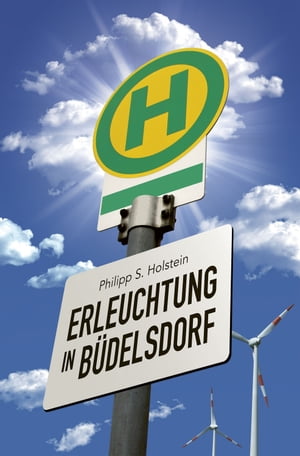 Erleuchtung in B?delsdorfŻҽҡ[ Philipp S. Holstein ]