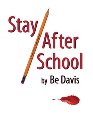 Stay After School【電子書籍】[ Be Davis ]