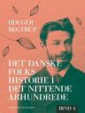 Det danske folks historie i det nittende ?rhundrede. Bind 4【電子書籍】[ Holger Begtrup ]