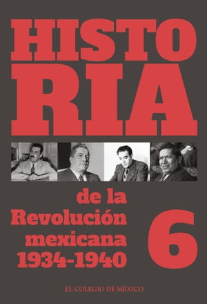 Historia de la revoluci?n mexicana: 1934-1940 Volumen 6