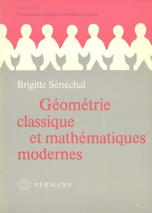 G?om?trie classique et math?matiques modernes Support r?elŻҽҡ[ Brigitte S?n?chal ]