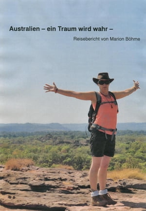 Australien - ein Traum wird wahr - Reisebericht von Marion B?hme