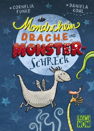 Mondscheindrache und Monsterschreck Kinderbuch von Cornelia Funke ab 7 Jahre - Pr?sentiert von Loewe Wow! - Wenn Lesen WOW! macht