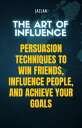 ŷKoboŻҽҥȥ㤨The Art of Influence: Persuasion Techniques to Win Friends, Influence People, and Achieve Your GoalsŻҽҡ[ Jazlan ]פβǤʤ200ߤˤʤޤ