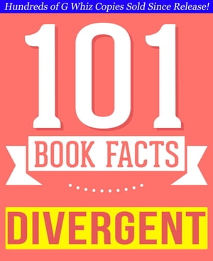 Divergent Trilogy - 101 Amazingly True Facts You Didn't Know