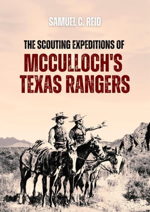 Scouting Expeditions of McCulloch's Texas Rangers