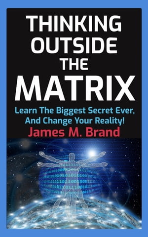 THINKING OUTSIDE THE MATRIX