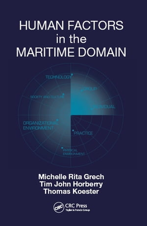 Human Factors in the Maritime Domain【電子書籍】[ Michelle Grech ]