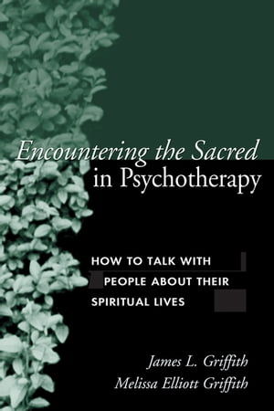 Encountering the Sacred in Psychotherapy