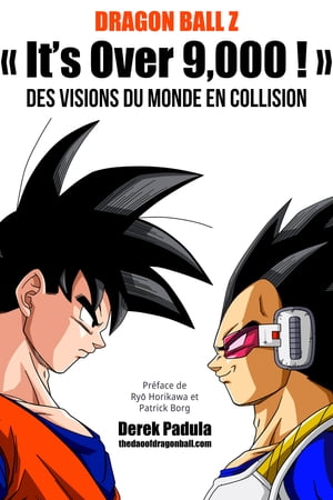 Dragon Ball Z « It's Over 9,000 ! » Des visions du monde en collision