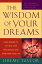 The Wisdom of Your Dreams