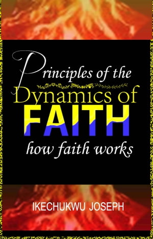 Principles of the Dynamics of Faith