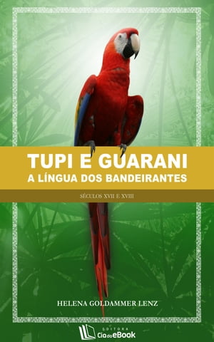 Tupi e Guarani A l?ngua dos bandeirantes【電