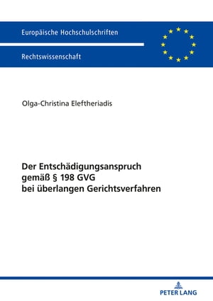 Der Entschaedigungsanspruch gemaeß § 198 GVG bei ueberlangen Gerichtsverfahren