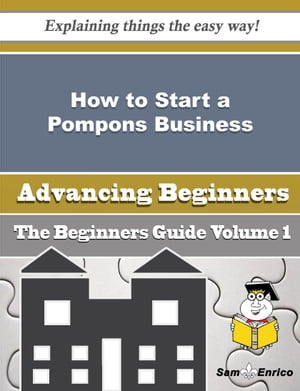 How to Start a Pompons Business (Beginners Guide)