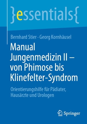 Manual Jungenmedizin II - von Phimose bis Klinefelter-Syndrom