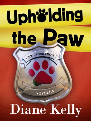 Upholding the Paw A Paw Enforcement Novella