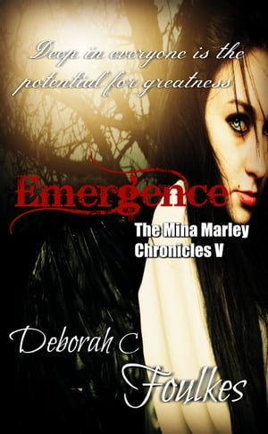 The Mina Marley Chronicles V: EmergenceŻҽҡ[ Deborah.C. Foulkes ]