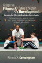 Adaptive Fitness & Gross Motor Development A Gross Motor Skills and Athletic Dev...